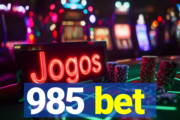 985 bet